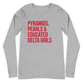 Pyramids Pearls & Educated Delta Girls Long Sleeve T-Shirt